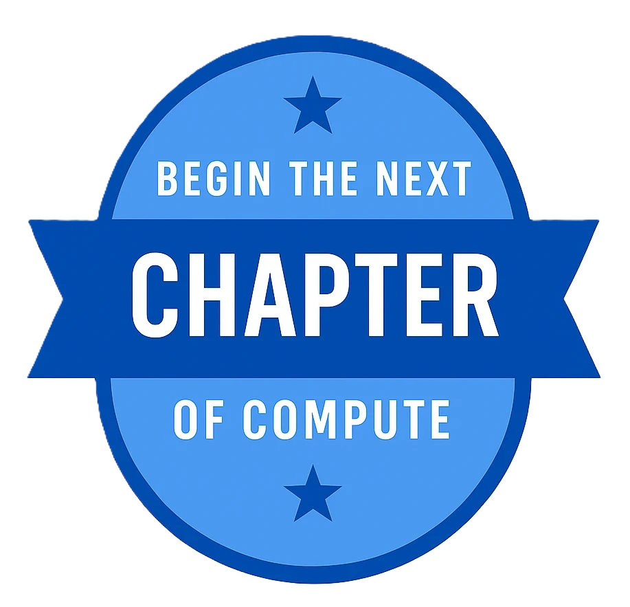 Begin the Next Chapter of Compute